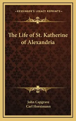 Życie świętej Katarzyny Aleksandryjskiej - The Life of St. Katherine of Alexandria