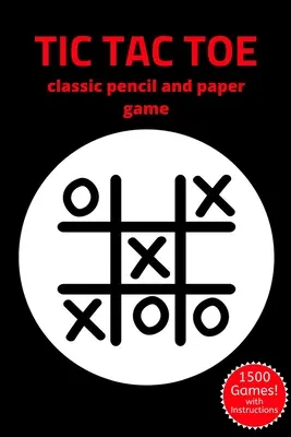 Tic Tac Toe: Klasyczna gra Activity Book - dla dzieci i dorosłych - nowatorskie prezenty tematyczne - rozmiar podróżny - Tic Tac Toe: Classic Game Activity Book - For Kids and Adults - Novelty Themed Gifts - Travel Size