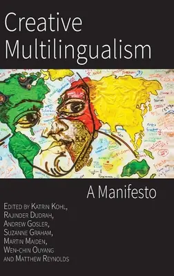 Kreatywny wielojęzyczność: Manifest - Creative Multilingualism: A Manifesto