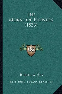 Moralność kwiatów (1833) - The Moral Of Flowers (1833)