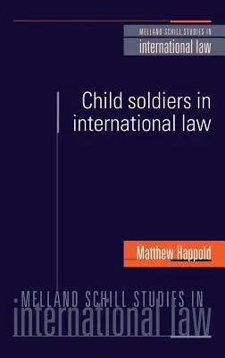 Dzieci-żołnierze w prawie międzynarodowym - Child Soldiers in International Law