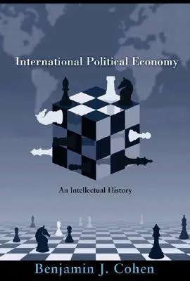 Międzynarodowa ekonomia polityczna: Historia intelektualna - International Political Economy: An Intellectual History