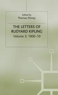 Listy Rudyarda Kiplinga: Tom 3: 1900-10 - The Letters of Rudyard Kipling: Volume 3: 1900-10