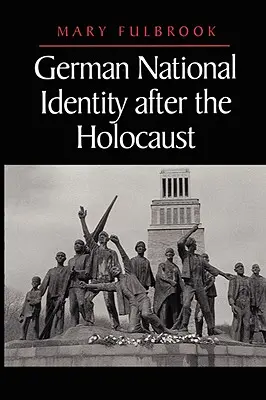 Niemiecka tożsamość narodowa po Holokauście - German National Identity After the Holocaust