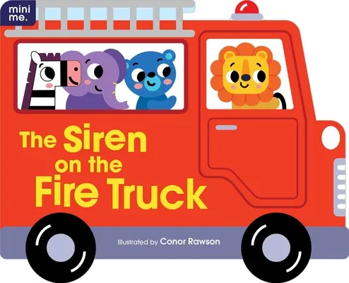 Syrena na wozie strażackim: Książka planszowa w kształcie - The Siren on the Fire Truck: Shaped Board Book