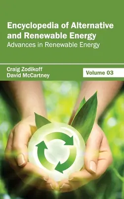 Encyklopedia energii alternatywnej i odnawialnej: Tom 03 (Postępy w energetyce odnawialnej) - Encyclopedia of Alternative and Renewable Energy: Volume 03 (Advances in Renewable Energy)