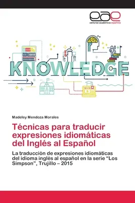 Tcnicas para traducir expresiones idiomticas del Ingls al Espaol