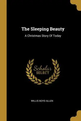 Śpiąca królewna: Świąteczna opowieść o współczesności - The Sleeping Beauty: A Christmas Story Of Today
