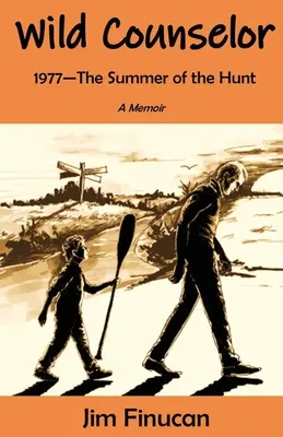 Dziki doradca: 1977 - Lato polowania - Wild Counselor: 1977--The Summer of the Hunt