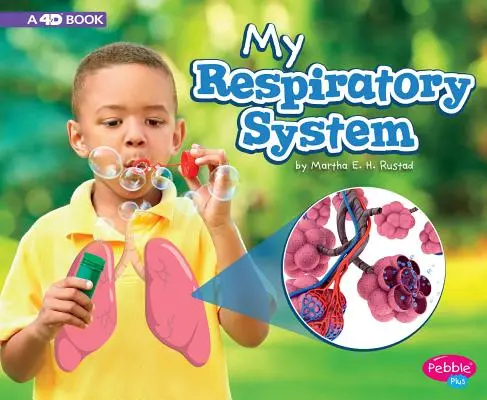 Mój układ oddechowy: Książka 4D - My Respiratory System: A 4D Book