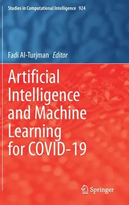 Sztuczna inteligencja i uczenie maszynowe dla Covid-19 - Artificial Intelligence and Machine Learning for Covid-19