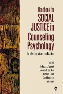 Podręcznik sprawiedliwości społecznej w psychologii poradnictwa: Przywództwo, wizja i działanie - Handbook for Social Justice in Counseling Psychology: Leadership, Vision, and Action