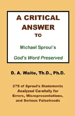 Krytyczna odpowiedź na zachowane Słowo Boże Michaela Sproula - A Critical Answer to Michael Sproul's God's Word Preserved