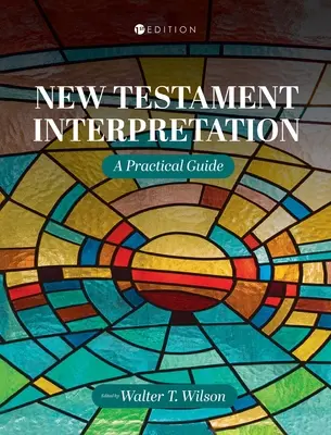 Interpretacja Nowego Testamentu: Praktyczny przewodnik - New Testament Interpretation: A Practical Guide