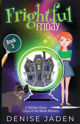 Przerażający piątek: Paranormalna przytulna tajemnica - Frightful Friday: A paranormal cozy mystery