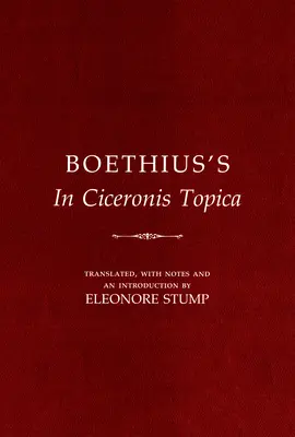 Boethius's in Ciceronis Topica: Tłumaczenie średniowiecznego tekstu dialektycznego z przypisami - Boethius's in Ciceronis Topica: An Annotated Translation of a Medieval Dialectical Text