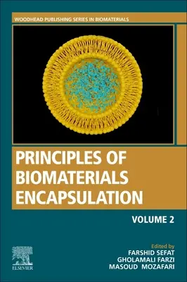 Zasady enkapsulacji biomateriałów: Tom drugi - Principles of Biomaterials Encapsulation: Volume Two