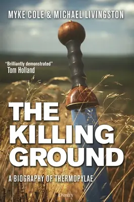 The Killing Ground: Biografia Termopil - The Killing Ground: A Biography of Thermopylae