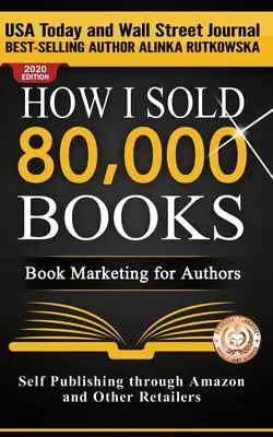 Jak sprzedałem 80 000 książek: Marketing książki dla autorów - How I Sold 80,000 Books: Book Marketing for Authors