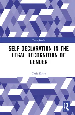 Autodeklaracja w prawnym uznawaniu płci - Self-Declaration in the Legal Recognition of Gender