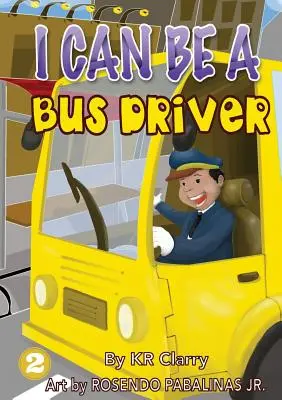 Mogę zostać kierowcą autobusu - I Can Be A Bus Driver