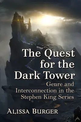 The Quest for the Dark Tower: Gatunek i wzajemne powiązania w serii Stephena Kinga - The Quest for the Dark Tower: Genre and Interconnection in the Stephen King Series