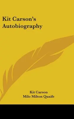 Autobiografia Kita Carsona - Kit Carson's Autobiography