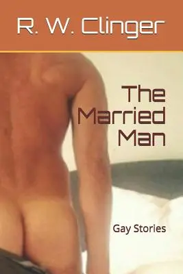 The Married Man: Historie gejowskie - The Married Man: Gay Stories