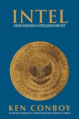 Intel: Wewnątrz indonezyjskiego wywiadu - Intel: Inside Indonesia's Intelligence Service