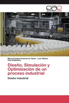 Diseo, Simulacin y Optimizacin de un proceso industrial
