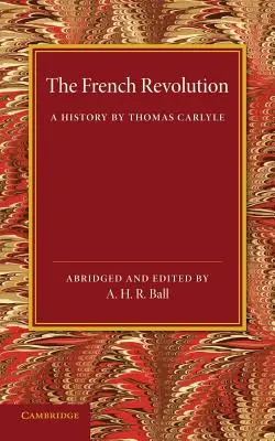 Rewolucja francuska: Historia Thomasa Carlyle'a - The French Revolution: A History by Thomas Carlyle