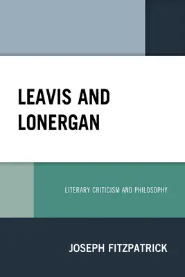Leavis i Lonergan: Krytyka literacka i filozofia - Leavis and Lonergan: Literary Criticism and Philosophy