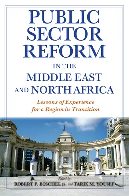 Reforma sektora publicznego na Bliskim Wschodzie i w Afryce Północnej: Lekcje doświadczenia dla regionu w okresie przejściowym - Public Sector Reform in the Middle East and North Africa: Lessons of Experience for a Region in Transition