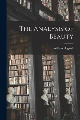 Analiza piękna - The Analysis of Beauty