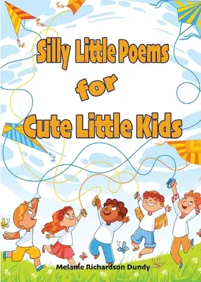 Głupiutkie wierszyki dla słodkich dzieciaczków - Silly little Poems for Cute little Kids