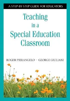 Nauczanie w klasie specjalnej: Przewodnik krok po kroku dla nauczycieli - Teaching in a Special Education Classroom: A Step-by-Step Guide for Educators