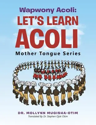 Wapwony Acoli: Nauczmy się Acoli - Wapwony Acoli: Let's Learn Acoli