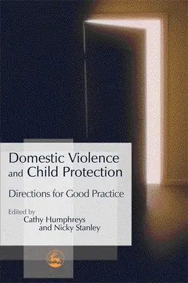 Przemoc domowa i ochrona dzieci: Kierunki dobrych praktyk - Domestic Violence and Child Protection: Directions for Good Practice