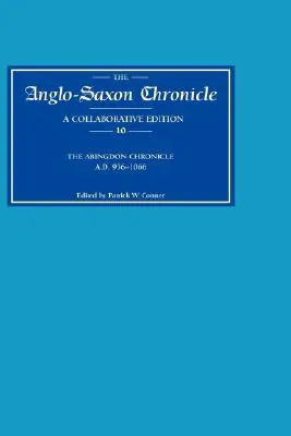 Anglo-Saxon Chronicle 10: The Abingdon Chronicle Ad 956-1066 (MS C z ref. do Bde) - Anglo-Saxon Chronicle 10: The Abingdon Chronicle Ad 956-1066 (MS C with Ref. to Bde)