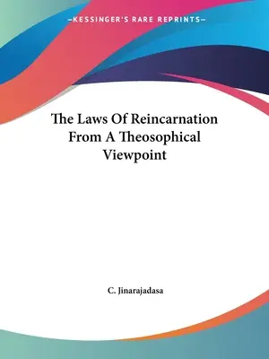 Prawa reinkarnacji z teozoficznego punktu widzenia - The Laws Of Reincarnation From A Theosophical Viewpoint