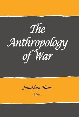 Antropologia wojny - The Anthropology of War