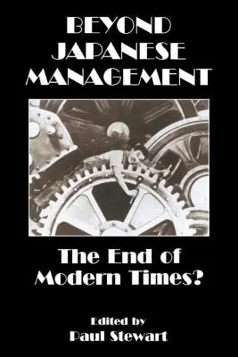 Beyond Japanese Management: Koniec współczesności? - Beyond Japanese Management: The End of Modern Times?