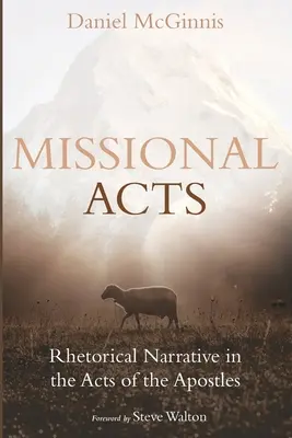 Dzieje Apostolskie: Narracja retoryczna w Dziejach Apostolskich - Missional Acts: Rhetorical Narrative in the Acts of the Apostles