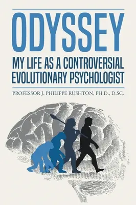 Odyseja: Moje życie jako kontrowersyjnego psychologa ewolucyjnego - Odyssey: My Life as a Controversial Evolutionary Psychologist