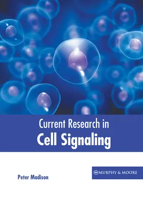 Aktualne badania w dziedzinie sygnalizacji komórkowej - Current Research in Cell Signaling