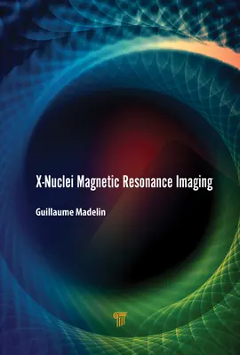 Obrazowanie rezonansem magnetycznym jąder X - X-Nuclei Magnetic Resonance Imaging