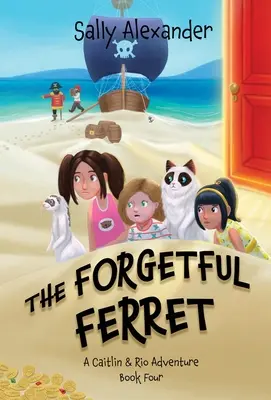 Zapominalska fretka (Księga 4) Przygoda Caitlin i Rio - The Forgetful Ferret (Book 4) A Caitlin & Rio Adventure