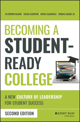 Becoming a Student-Ready College: Nowa kultura przywództwa na rzecz sukcesu studentów - Becoming a Student-Ready College: A New Culture of Leadership for Student Success