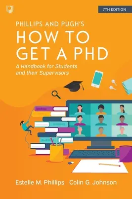 Jak zdobyć doktorat: Podręcznik dla studentów i ich opiekunów naukowych - How to Get a PhD: A Handbook for Students and their Supervisors