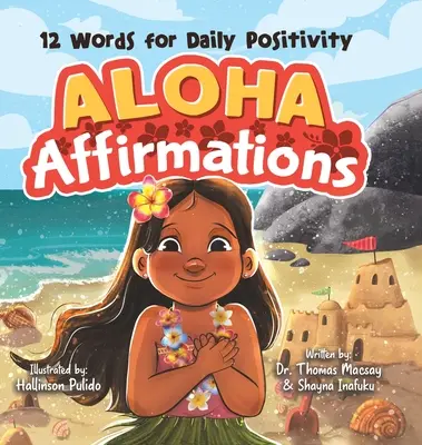 Afirmacje Aloha: 12 słów dla codziennej pozytywności - Aloha Affirmations: 12 Words for Daily Positivity